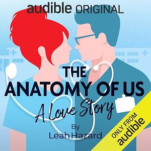 The Anatomy of Us  by Leah Hazard