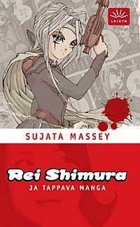Rei Shimura ja tappava manga by Sujata Massey