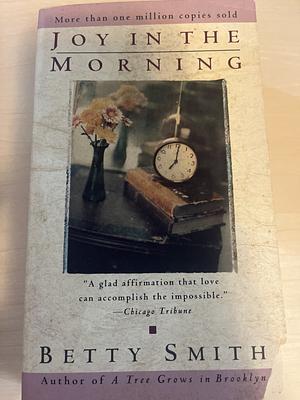 Joy in the Morning by Betty Smith
