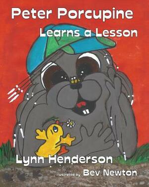 Peter Porcupine Learns a Lesson by Lynn Henderson