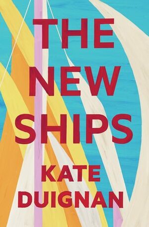 The New Ships by Kate Duignan