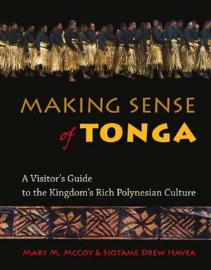 Making Sense of Tonga by Siotame Drew Havea, Mary McCoy