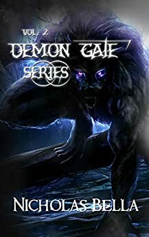 Demon Gate Series Volume 2: Hijinks, Charmed and Lovelorn by Nicholas Bella