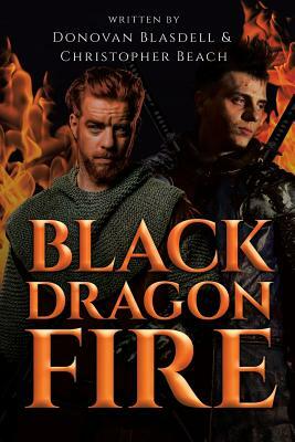 Black Dragonfire by Donovan Blasdell, Christopher Beach