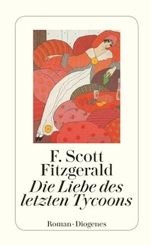 Die Liebe des letzten Tycoon by F. Scott Fitzgerald