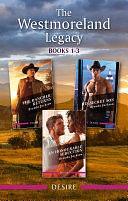 The Westmoreland Legacy Books 1-3/The Rancher Returns/His Secret Son/An Honourable Seduction by BRENDA JACKSON