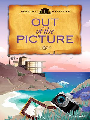 Out of the Picture by Margaret Welch