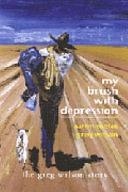 My Brush with Depression by Greg Wilson, Aaron Cootes