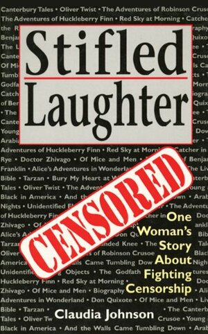 Stifled Laughter: One Woman's Story About Fighting Censorship by Claudia Durst Johnson