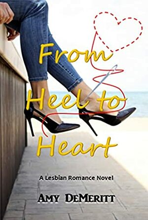 From Heel to Heart by Amy DeMeritt