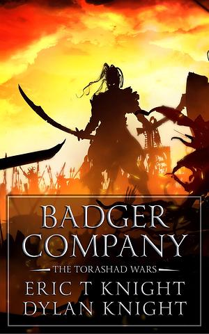 Badger Company by Dylan Knight, Eric T. Knight, Eric T. Knight