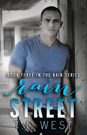 Rain Street by T.J. West