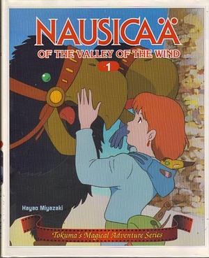 Nausicaa of the Valley of the Wind: Tokuma's Magical Adventure, Vol. 1 by Hayao Miyazaki