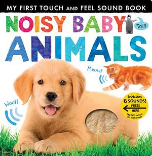 Noisy Baby Animals: Includes Six Sounds! by Tiger Tales, Patricia Hegarty, Patricia Hegarty