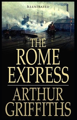 The Rome Express: Illustrated by Arthur Griffiths