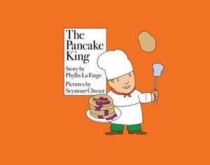 The Pancake King by Phyllis La Farge