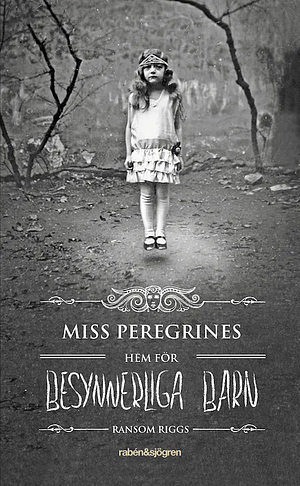 Miss Peregrines hem för besynnerliga barn by Ransom Riggs