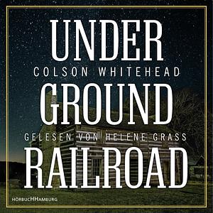 Underground Railroad by Colson Whitehead