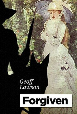 Forgiven by Geoff Lawson