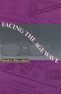 Facing the Age Wave, Volume 440 by David Wise