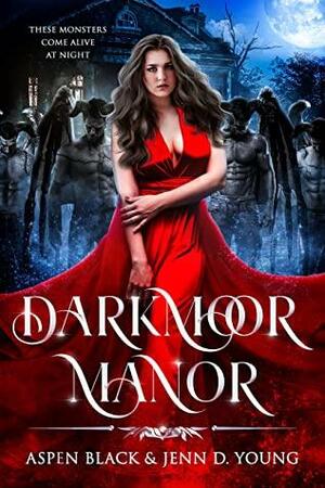Darkmoor Manor by Aspen Black, Jenn D. Young
