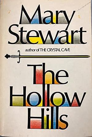 The Hollow Hills by Mary Stewart