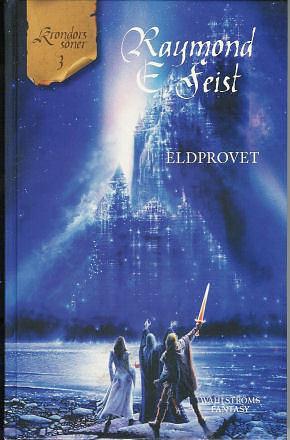 Eldprovet by Raymond E. Feist, Ingmar Wennerberg