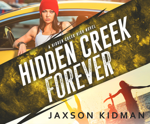 Hidden Creek Forever by Jaxson Kidman