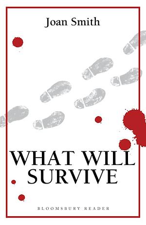 What Will Survive by Joan Smith