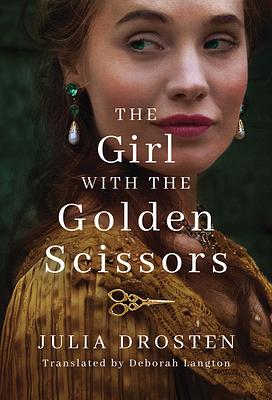 The Girl with the Golden Scissors by Deborah Rachel Langton, Julia Drosten