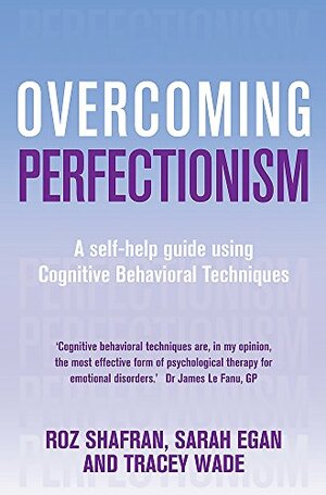 Overcoming Perfectionism by Roz Shafran