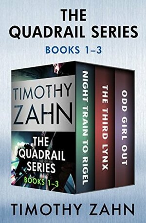 The Quadrail Series Books 1–3: Night Train to Rigel, The Third Lynx, and Odd Girl Out by Timothy Zahn