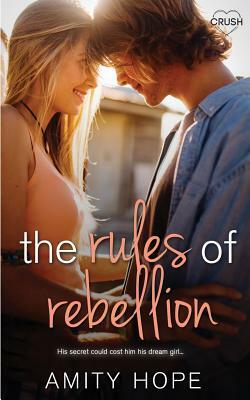 The Rules of Rebellion by Amity Hope