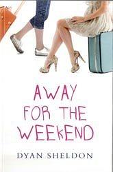 Away for the Weekend by Dyan Sheldon