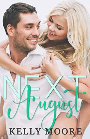 Next August by Kelly Moore