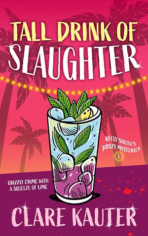 Tall Drink of Slaughter by Clare Kauter