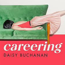 Careering by Daisy Buchanan