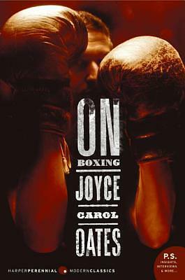 On Boxing by Joyce Carol Oates