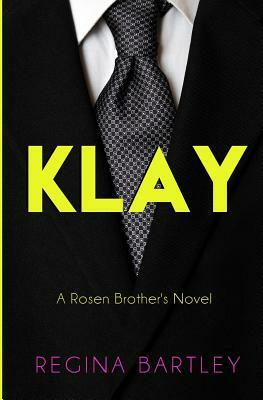 Klay: A Rosen Brother's Novel by Regina Bartley