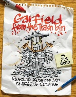 Garfield from the Trash Bin: Rescued Rejects & Outrageous Outtakes by Jim Davis