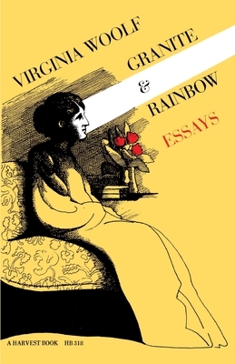 Granite and Rainbow: Essays by Virginia Woolf