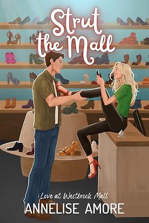 Strut the Mall by Annelise Amore