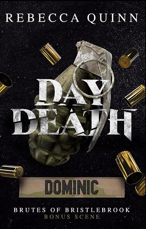 Day Death Dominic  by Rebecca Quinn