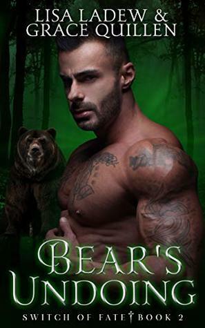 Bear's Undoing by Grace Quillen, Lisa Ladew