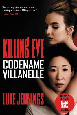 Killing Eve: Codename Villanelle by Luke Jennings