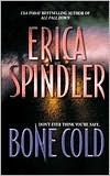 Bone Cold by Erica Spindler