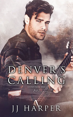 Denver's Calling by JJ Harper