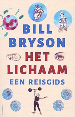 Het lichaam: een reisgids by Jan Willem Reitsma, Bill Bryson