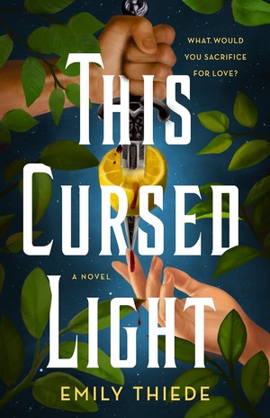 This Cursed Light by Emily Thiede