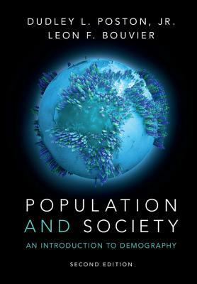 Population and Society: An Introduction to Demography by Leon F. Bouvier, Dudley L. Poston Jr